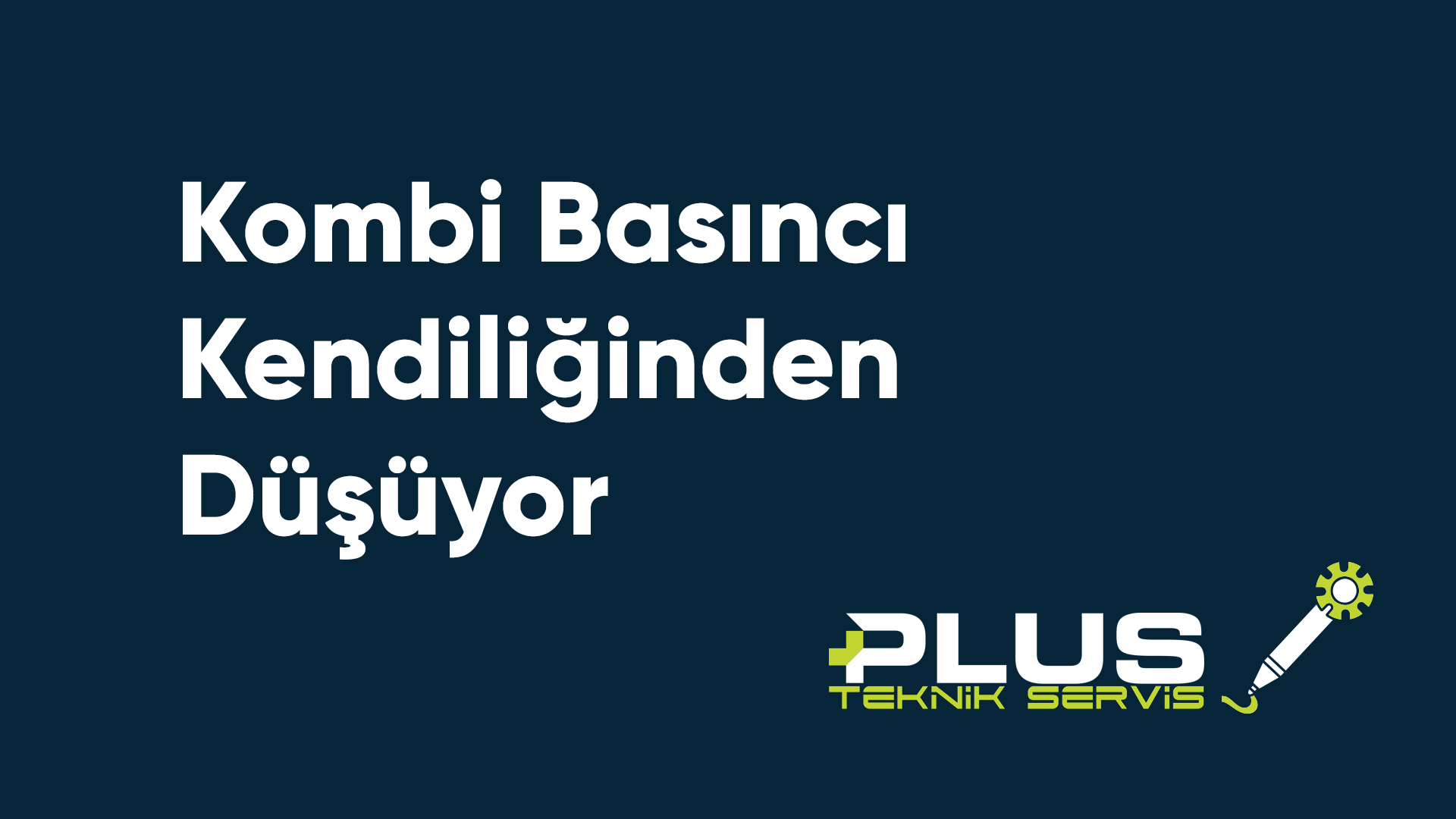 Kombi Basıncı Kendiliğinden Düşüyor