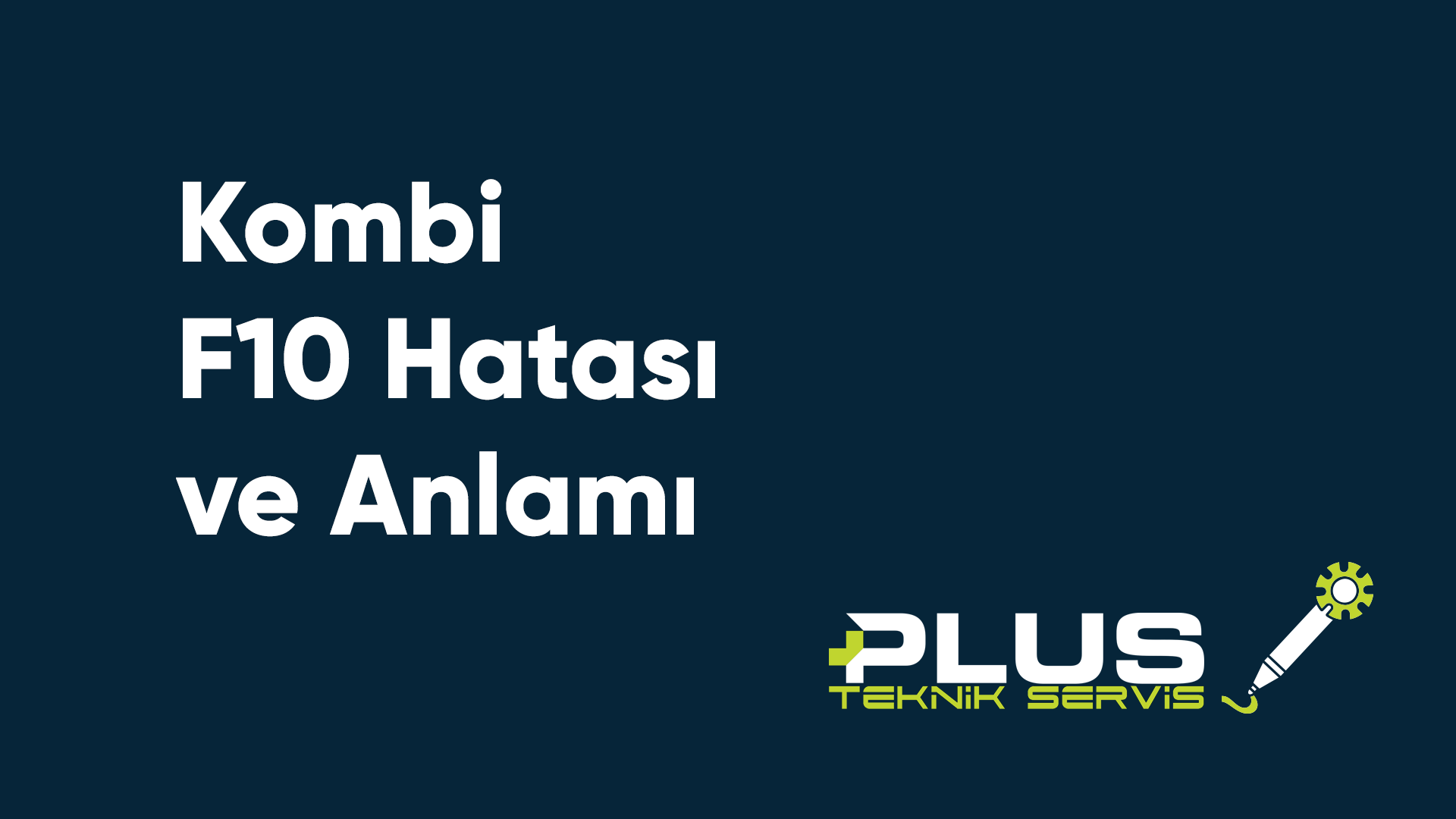 Kombi F10 Hatası ve Anlamı