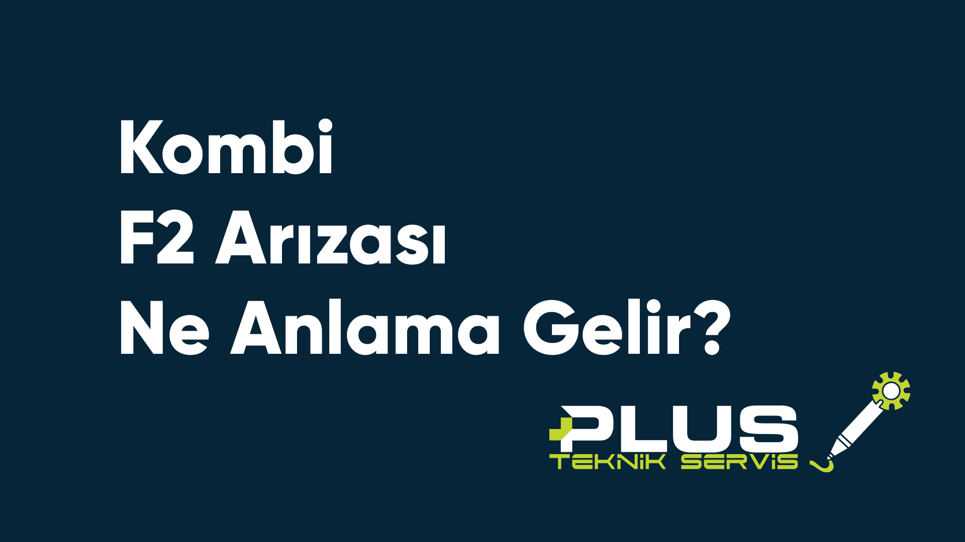 Kombi F2 Arızası Ne Anlama Gelir?