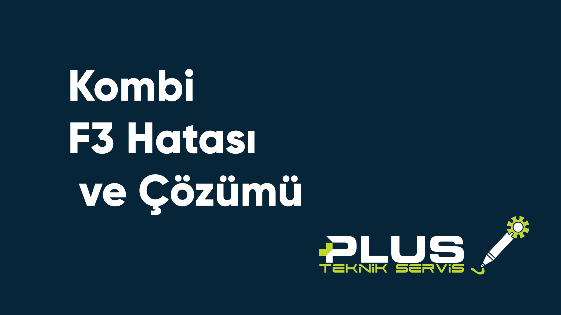Kombi F3 Hatası ve Çözümü