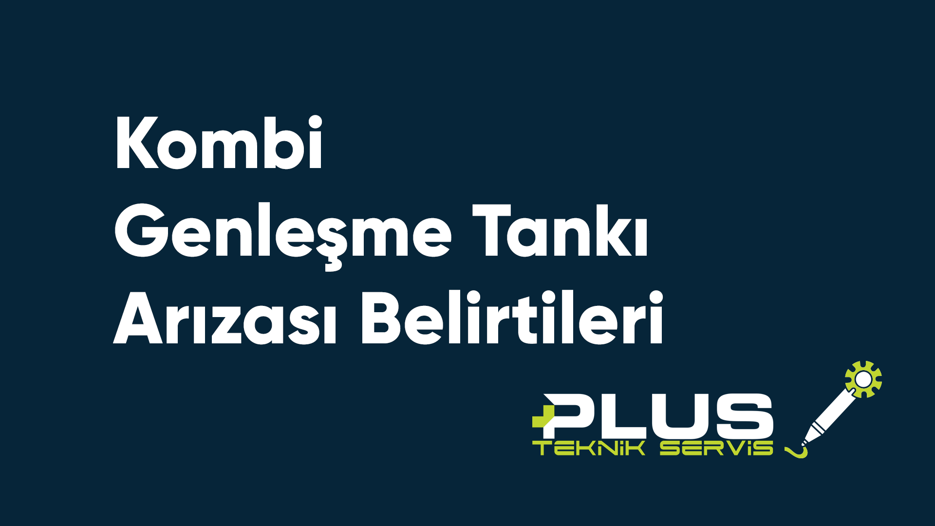 Kombi Genleşme Tankı Arızası Belirtileri